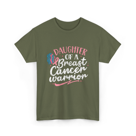 Daughter Of A Breast Cancer Warrior T-Shirt - Military Green