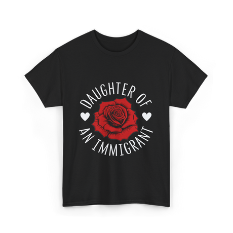 Daughter of an Immigrant T-Shirt - Black