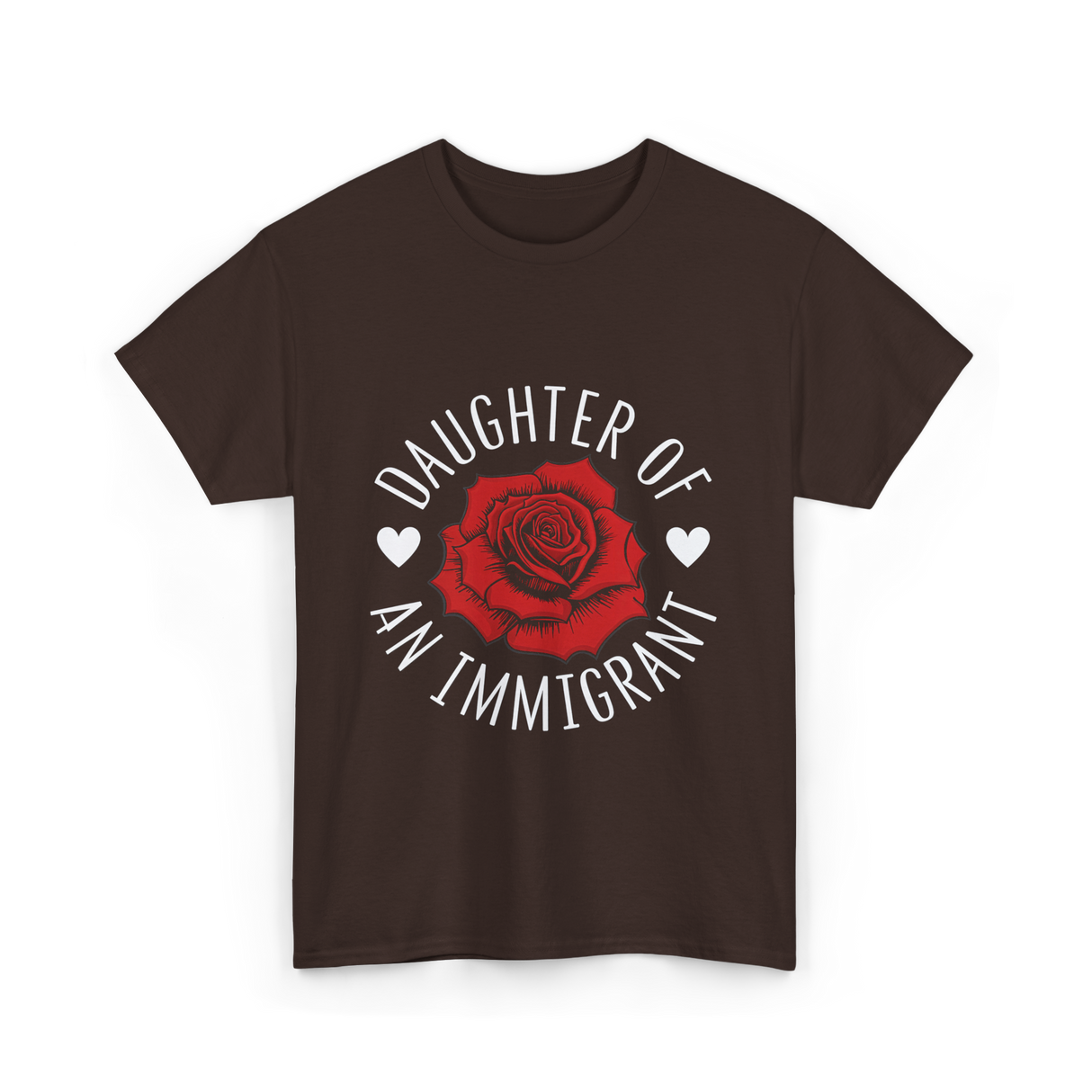 Daughter of an Immigrant T-Shirt - Dark Chocolate