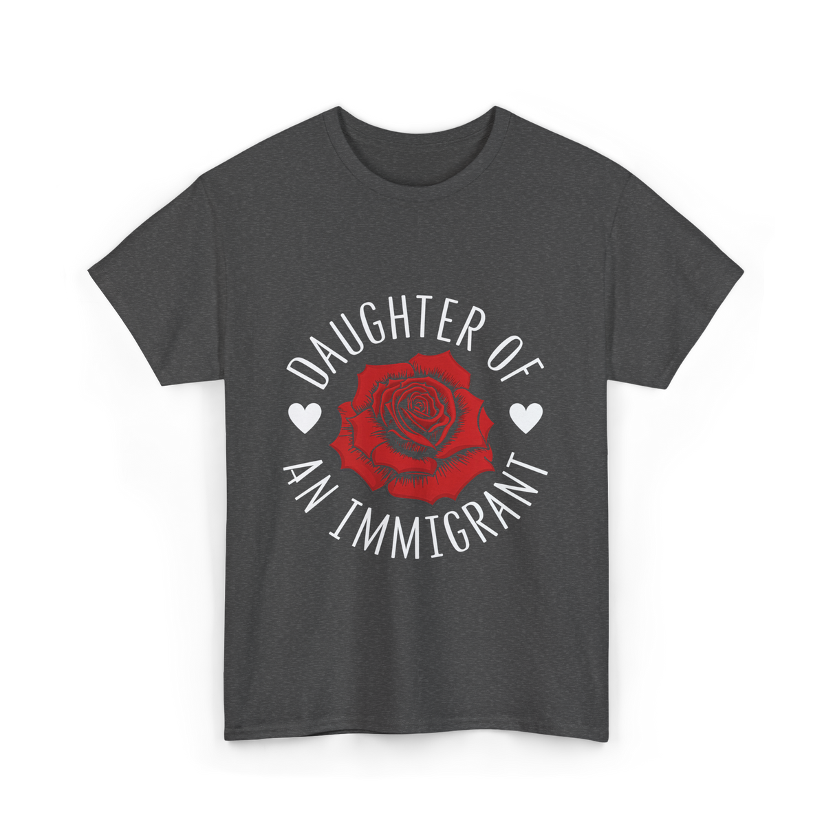 Daughter of an Immigrant T-Shirt - Dark Heather