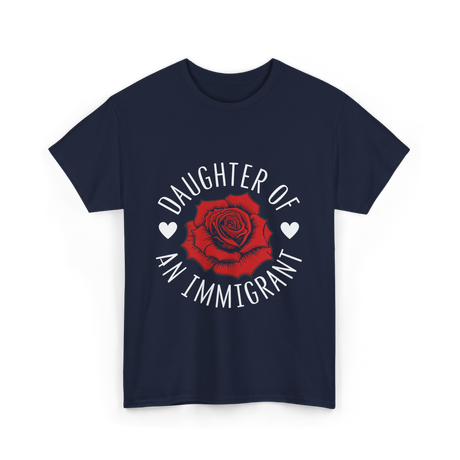 Daughter of an Immigrant T-Shirt - Navy