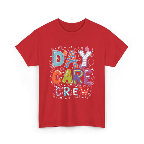 Day Care Crew Daycare Teacher T-Shirt - Red