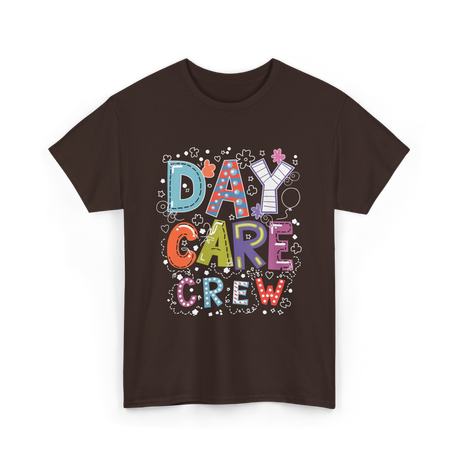 Day Care Crew Daycare Teacher T-Shirt - Dark Chocolate