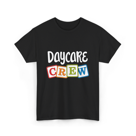 Daycare Crew Childcare Team T-Shirt - Black