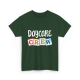 Daycare Crew Childcare Team T-Shirt - Forest Green