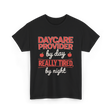 Daycare Provider Really Tired T-Shirt - Black