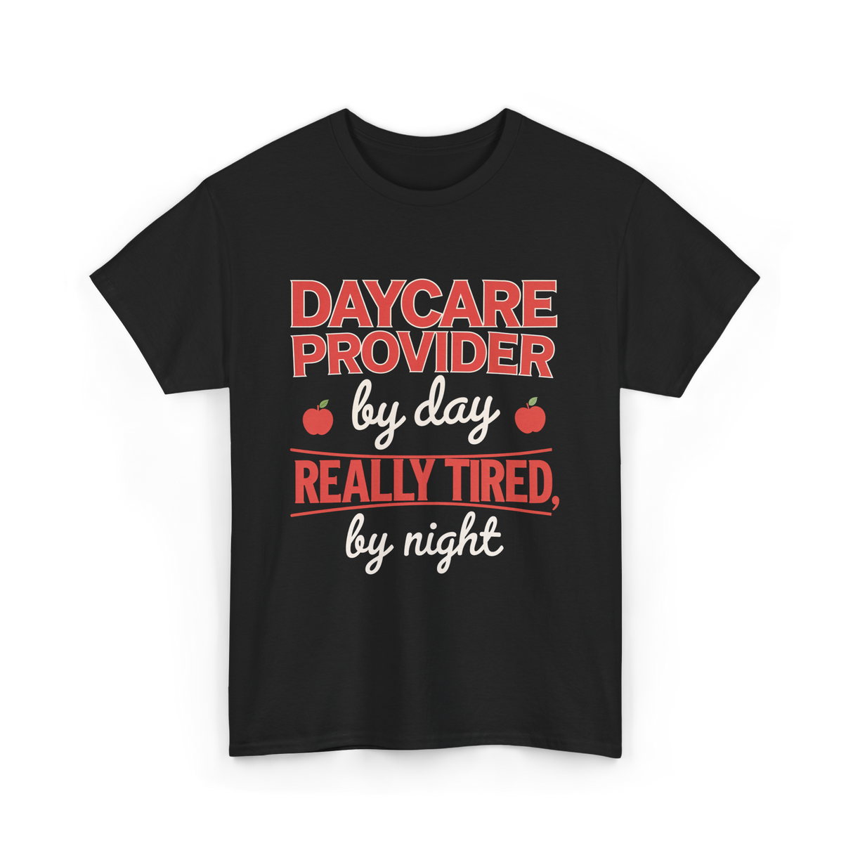 Daycare Provider Really Tired T-Shirt - Black