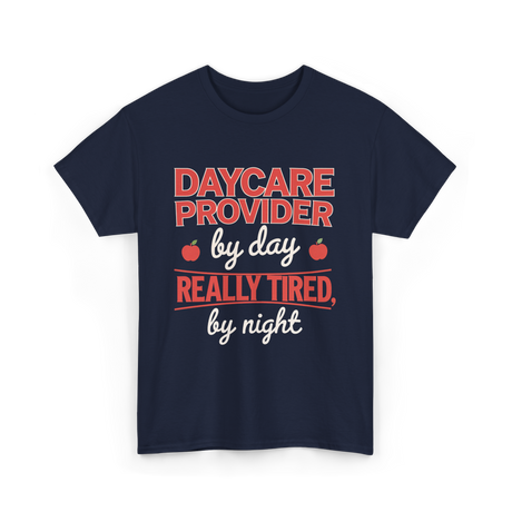 Daycare Provider Really Tired T-Shirt - Navy