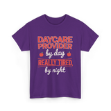 Daycare Provider Really Tired T-Shirt - Purple