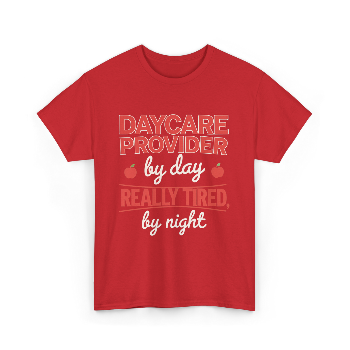 Daycare Provider Really Tired T-Shirt - Red