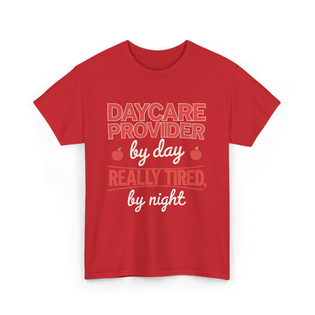 Daycare Provider Really Tired T-Shirt - Red