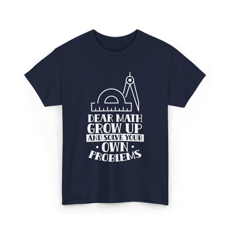 Dear Math Grow Up Math T-Shirt - Navy