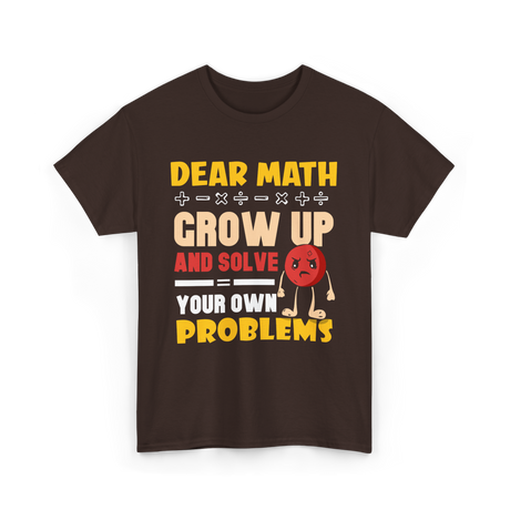 Dear Math Grow Up Math T-Shirt - Dark Chocolate