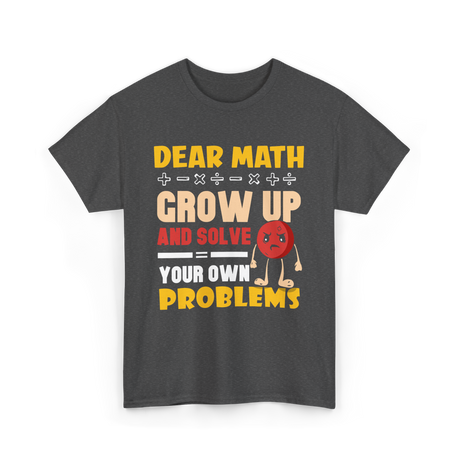 Dear Math Grow Up Math T-Shirt - Dark Heather