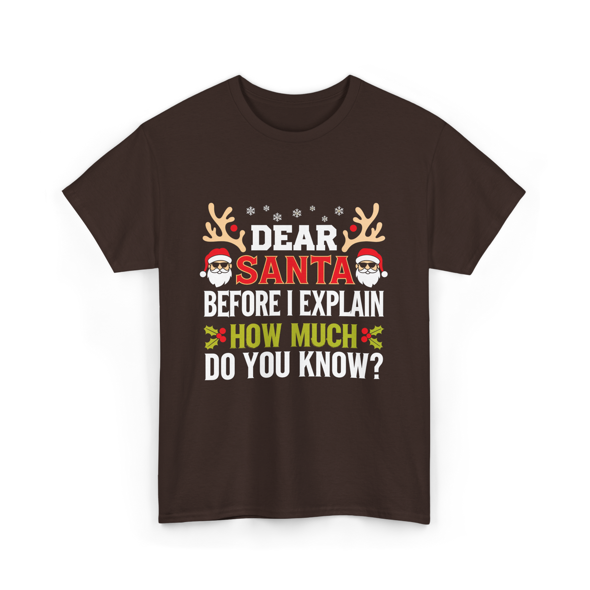 Dear Santa Christmas Design T-Shirt - Dark Chocolate