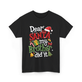 Dear Santa My Brother Christmas T-Shirt - Black