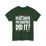 Dear Santa My Brother Christmas T-Shirt - Forest Green