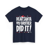 Dear Santa My Brother Christmas T-Shirt - Navy