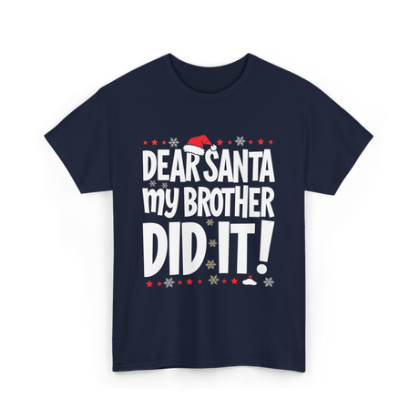 Dear Santa My Brother Christmas T-Shirt - Navy