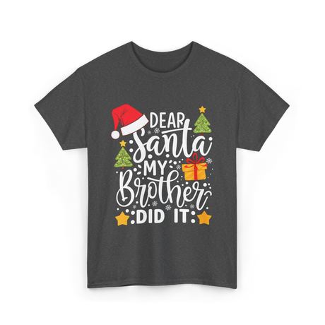 Dear Santa My Brother Christmas T-Shirt - Dark Heather