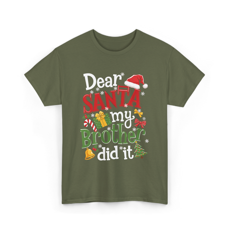 Dear Santa My Brother Christmas T-Shirt - Military Green