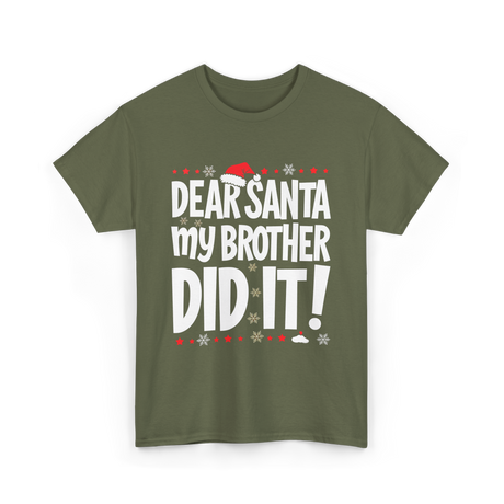 Dear Santa My Brother Christmas T-Shirt - Military Green