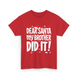 Dear Santa My Brother Christmas T-Shirt - Red