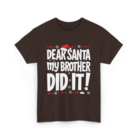 Dear Santa My Brother Christmas T-Shirt - Dark Chocolate