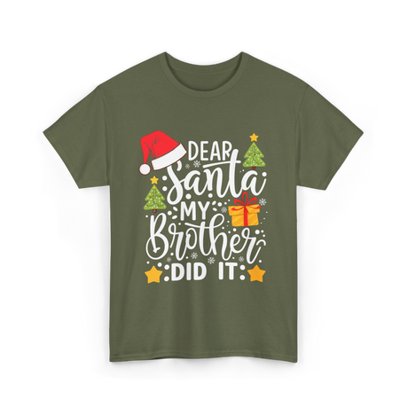 Dear Santa My Brother Christmas T-Shirt - Military Green