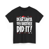 Dear Santa My Brother Christmas T-Shirt - Black