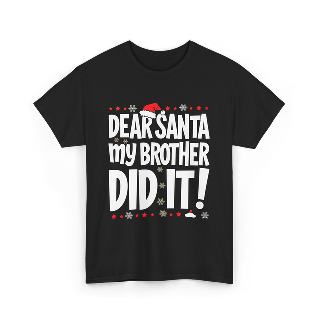 Dear Santa My Brother Christmas T-Shirt - Black