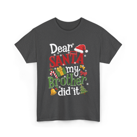 Dear Santa My Brother Christmas T-Shirt - Dark Heather