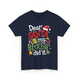 Dear Santa My Brother Christmas T-Shirt - Navy