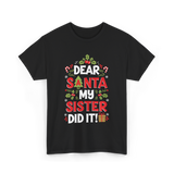 Dear Santa My Sister Christmas Kids T-Shirt - Black