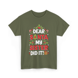 Dear Santa My Sister Christmas Kids T-Shirt - Military Green