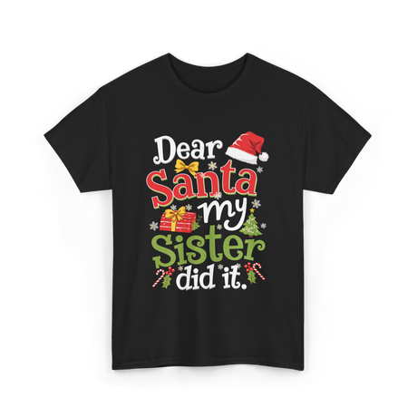 Dear Santa My Sister Christmas T-Shirt - Black