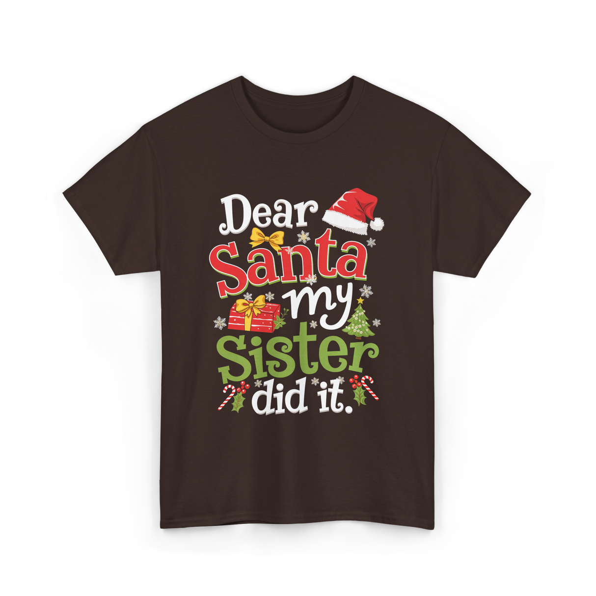 Dear Santa My Sister Christmas T-Shirt - Dark Chocolate