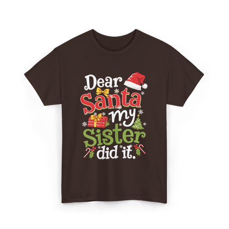 Dear Santa My Sister Christmas T-Shirt - Dark Chocolate