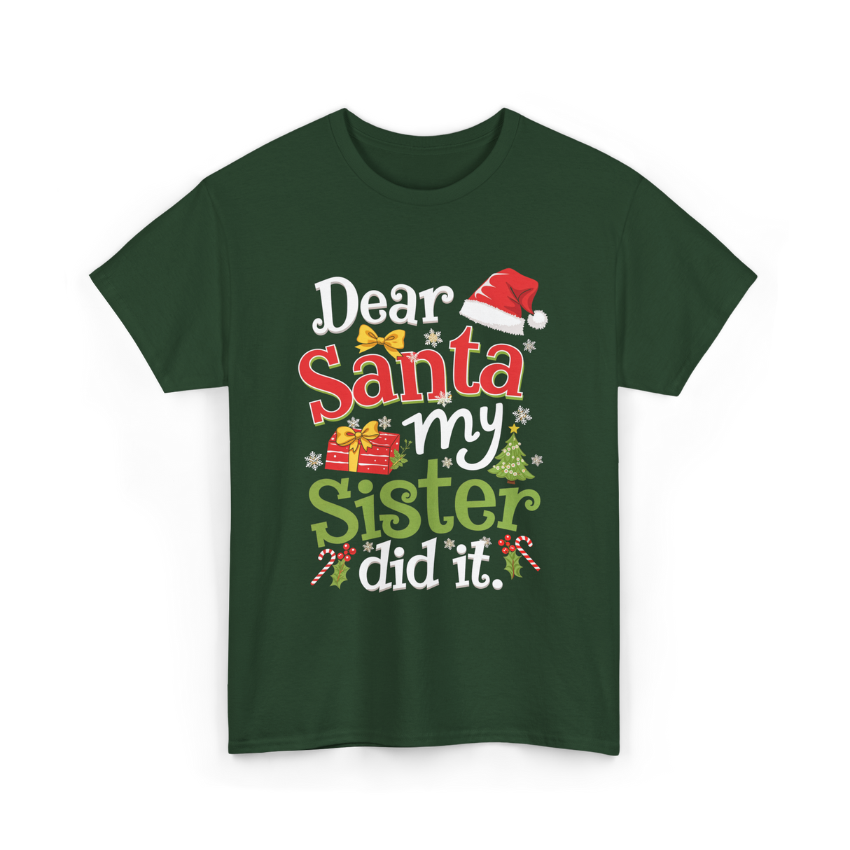 Dear Santa My Sister Christmas T-Shirt - Forest Green