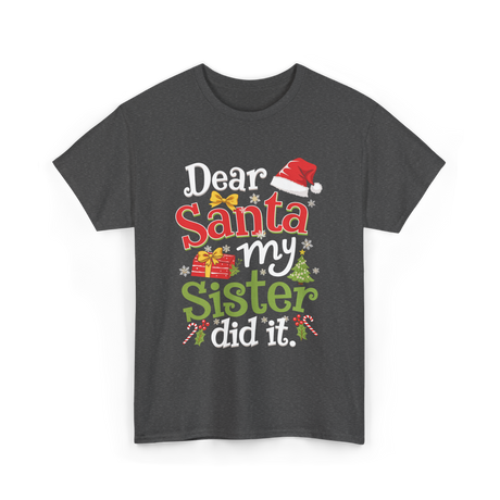 Dear Santa My Sister Christmas T-Shirt - Dark Heather