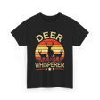 Deer Whisperer Hunter Hunting T-Shirt - Black