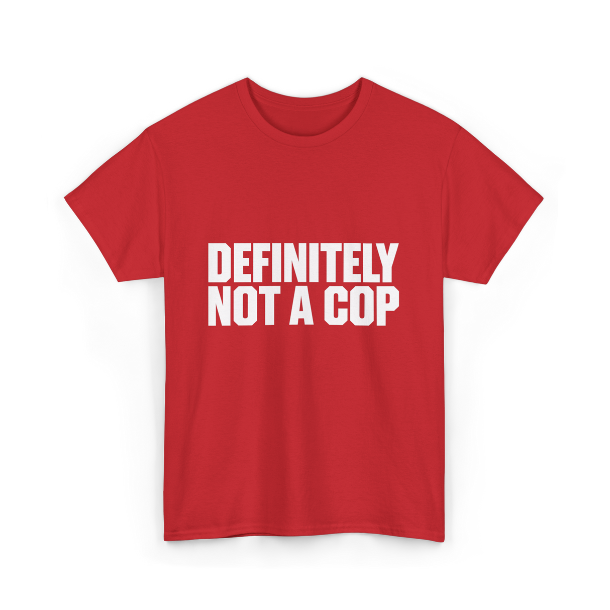 Definitely Not A Cop Humor T-Shirt - Red