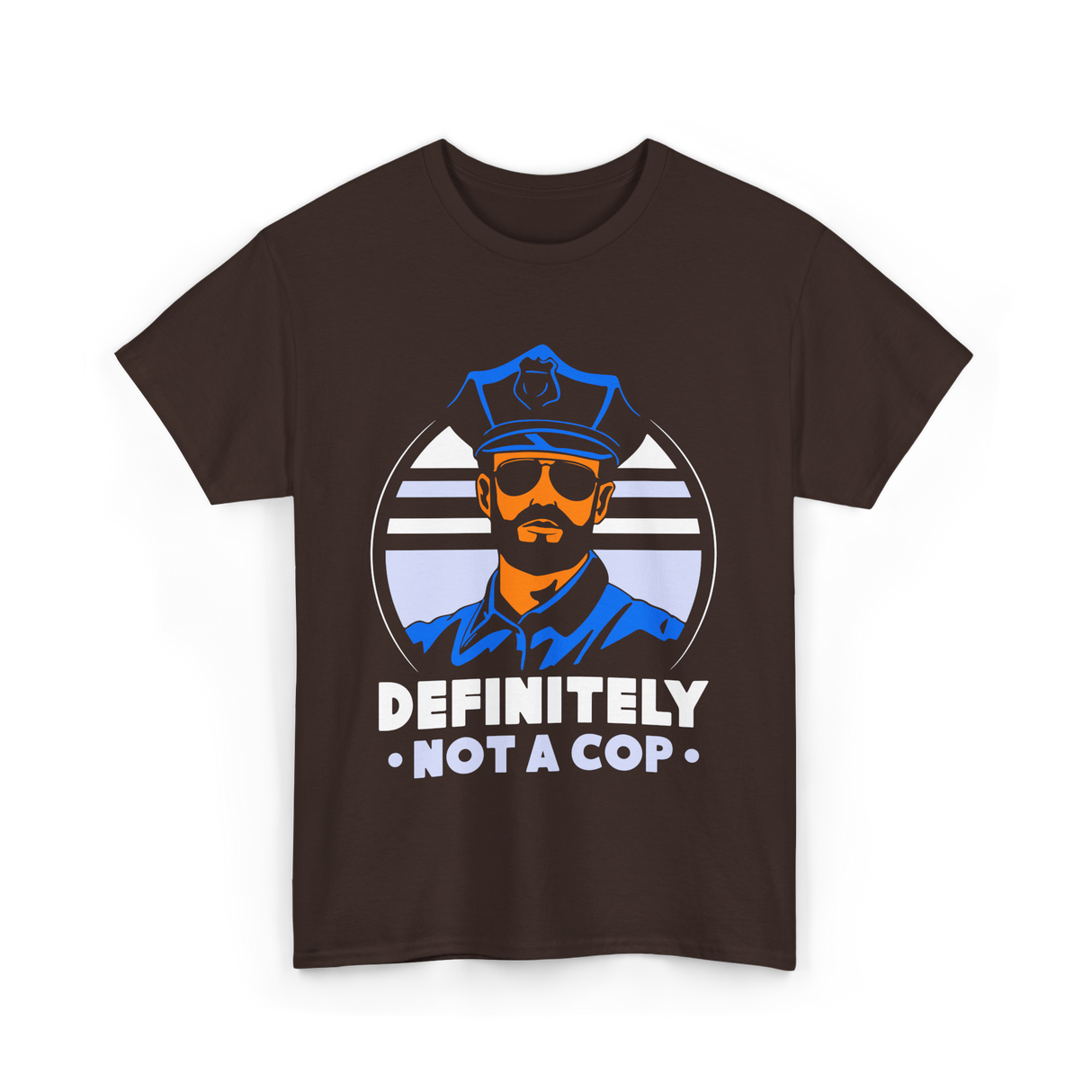 Definitely Not A Cop Police T-Shirt - Dark Chocolate