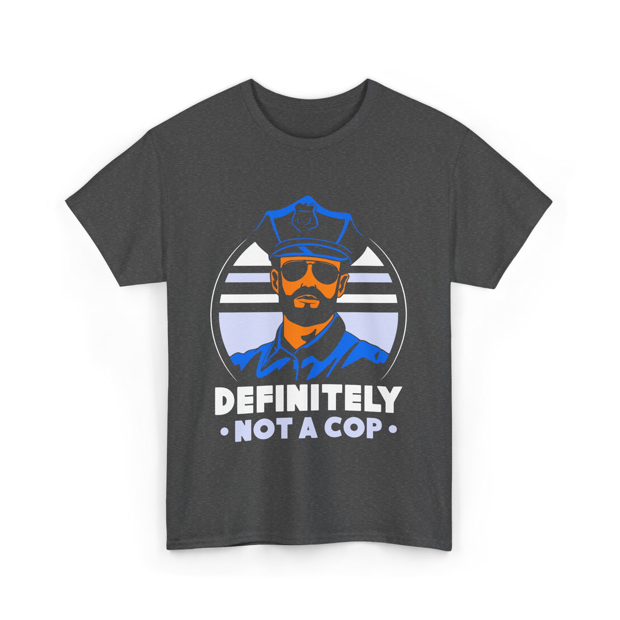 Definitely Not A Cop Police T-Shirt - Dark Heather