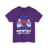 Definitely Not A Cop Police T-Shirt - Purple