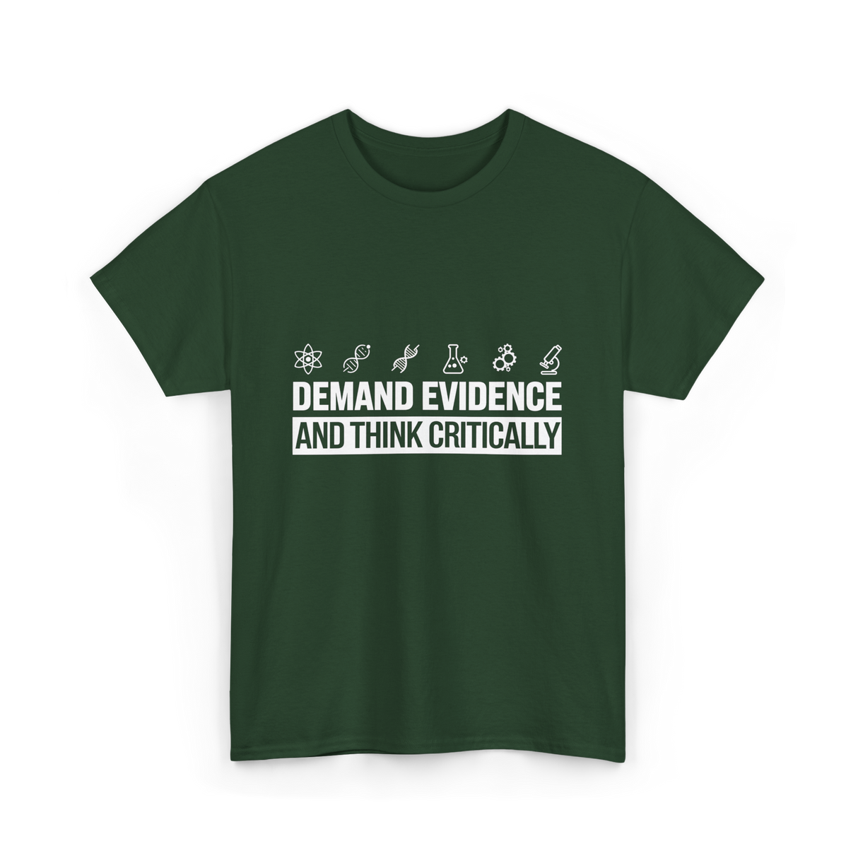 Demand Evidence Science T-Shirt - Forest Green