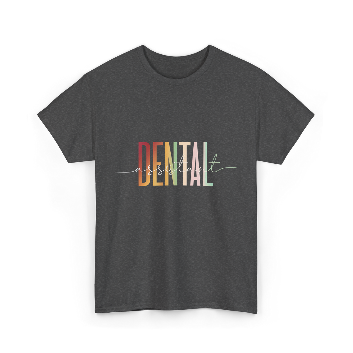 Dental Assistant Dental Care T-Shirt - Dark Heather