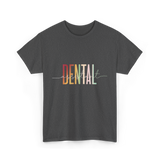 Dental Assistant Dental Care T-Shirt - Dark Heather