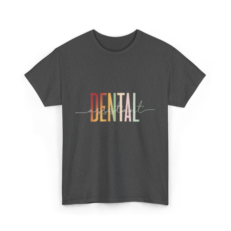 Dental Assistant Dental Care T-Shirt - Dark Heather