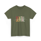 Dental Assistant Dental Care T-Shirt - Military Green